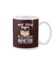 Teacher May Your Coffee Be Stronger Teacher Humor Mug tile