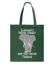 Elephants Never Forget And They Never Forgive Tote Bag tile