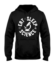 Science Eat Sleep Science Hooded Sweatshirt front