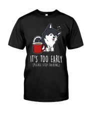 Husky Dog It's Too Early Classic T-Shirt tile