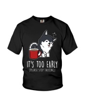 Husky Dog It's Too Early Youth T-Shirt tile