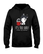 Husky Dog It's Too Early Hooded Sweatshirt front