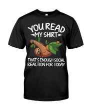 Sloth You Read My Shirt Classic T-Shirt tile