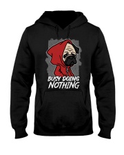 Pug Dog Busy Doing Nothing Hooded Sweatshirt front