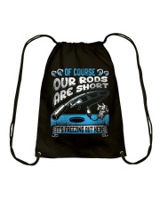 Fish Ice Fishing-Of Course Our Rods Are Short Drawstring Bag tile