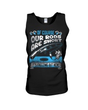 Fish Ice Fishing-Of Course Our Rods Are Short Unisex Tank tile
