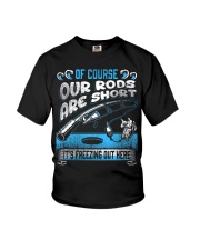 Fish Ice Fishing-Of Course Our Rods Are Short Youth T-Shirt tile