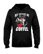 Coffee Not Before My Coffee 9 Hooded Sweatshirt front