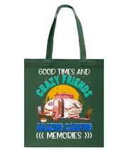 Camping Good Time And Crazy Friends Tote Bag tile