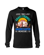 Camping Good Time And Crazy Friends Long Sleeve Tee tile