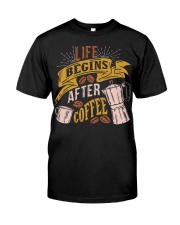 Coffee Life Begins After Coffee 2 Classic T-Shirt tile