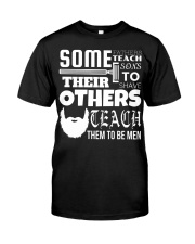 Beard Some Fathers Teach Their Sons To Shave Classic T-Shirt tile