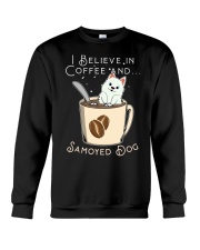 Samoyed Dog I Believe In Coffee And Samoyed Dog Crewneck Sweatshirt tile