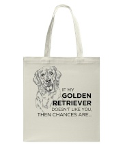 Golden Retriever Dog Doesn't Like You Tote Bag tile