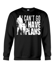 Father I Can't Go I Have Plans 2 Crewneck Sweatshirt tile