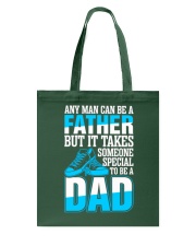 Father Any Man Can Be A Father 5 Tote Bag tile