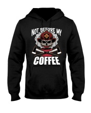 Coffee Not Before My Coffee 13 Hooded Sweatshirt front