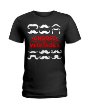 Beard Choose The Mustaches Ladies T-Shirt tile