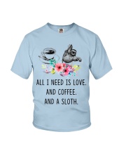 Coffee I Need Is Love And Coffee And A Sloth Youth T-Shirt tile