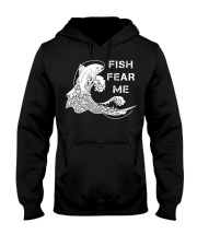 Fish Fear Me Fishing Hooded Sweatshirt front