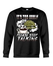 Veteran It's Too Early Please Stop Talking Crewneck Sweatshirt tile