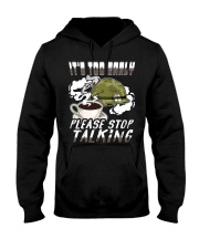 Veteran It's Too Early Please Stop Talking Hooded Sweatshirt front