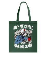 Coffee Give Me Coffee Or Give Me Death 14 Tote Bag tile