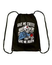 Coffee Give Me Coffee Or Give Me Death 14 Drawstring Bag tile