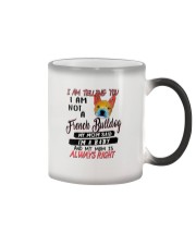 Bulldog Dog I Am Not A French Bulldog Color Changing Mug tile