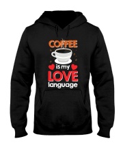 Coffee Is My Love Language Hooded Sweatshirt front