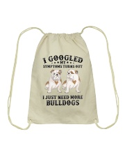 Bulldog Dog I Just Need More Bulldogs Drawstring Bag tile