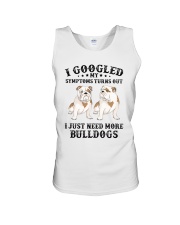 Bulldog Dog I Just Need More Bulldogs Unisex Tank tile