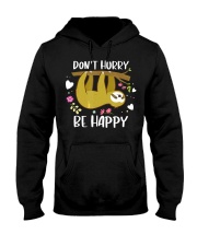 Sloth Don't Hurry Be Happy Funny Lazy Sloth Hooded Sweatshirt front
