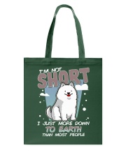 Samoyed Dog I'm Not Short Tote Bag tile