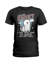 Samoyed Dog I'm Not Short Ladies T-Shirt tile