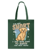 Golden Retriever Dog I'm Not Short Tote Bag tile