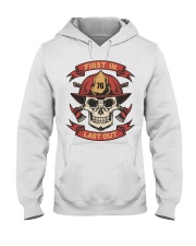 Firefighter First In Last Out Hooded Sweatshirt front