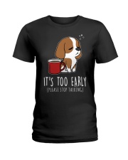 Beagle Dog It's Too Early Ladies T-Shirt tile