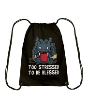 Dragon Too Stressed To Be Blessed Drawstring Bag tile