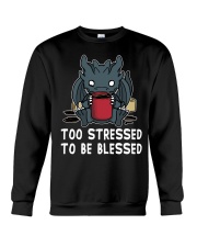 Dragon Too Stressed To Be Blessed Crewneck Sweatshirt tile