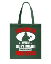 Firefighter Superhero Isn't An Official Job Title Tote Bag tile
