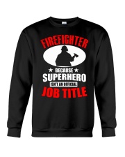 Firefighter Superhero Isn't An Official Job Title Crewneck Sweatshirt tile
