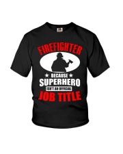 Firefighter Superhero Isn't An Official Job Title Youth T-Shirt tile
