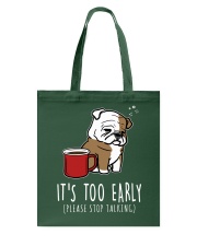 Bulldog Dog It's Too Early Tote Bag tile