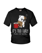 Bulldog Dog It's Too Early Youth T-Shirt tile