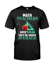 Teacher Math Teachers Aren't Mean Classic T-Shirt tile