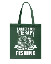 Fish I Just Need To Go Fishing 1 Tote Bag tile