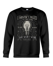 Science I Haven't Failed I've Just Found Crewneck Sweatshirt tile
