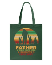 Father A Son's First Hero A Daughter's First Love Tote Bag tile