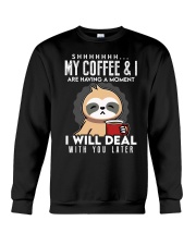 Sloth My Coffee Are Having A Moment Sloth Crewneck Sweatshirt tile
